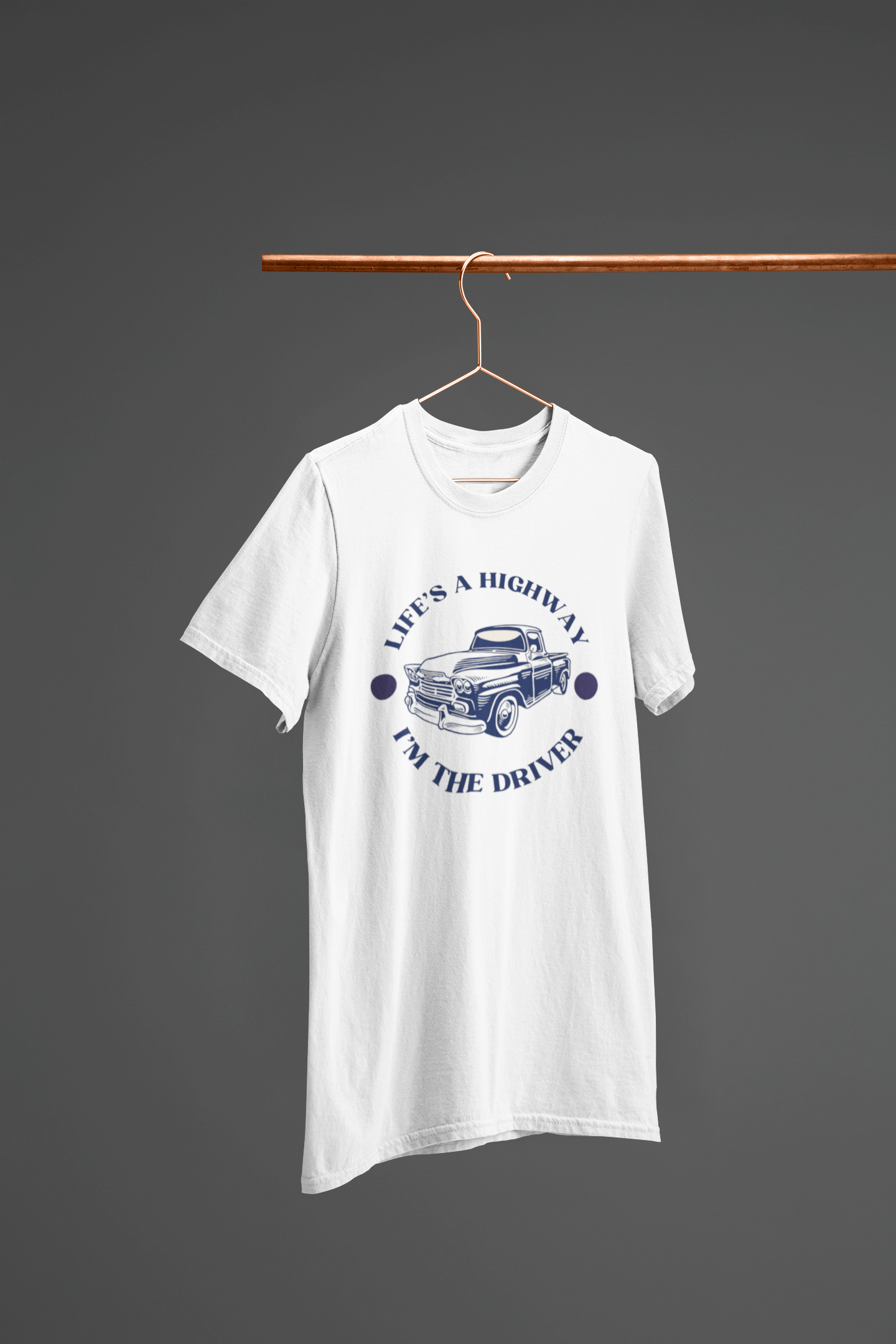 LIFE IS A HIGHWAY I'M THE DRIVER 100% Cotton T-Shirt